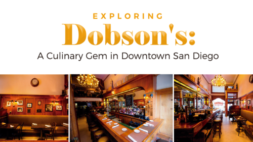 Dobson’s: A Culinary Gem in Downtown San Diego