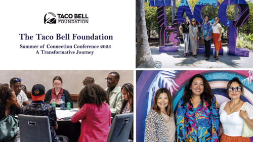 The Taco Bell Foundation’ Summer of Connection Conference 2023