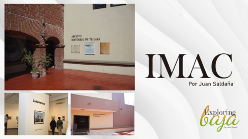 IMAC, Patrimonio Histórico Cultural de Tijuana.